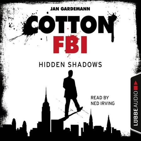 Hue Hidden Cotton Liner - Cotton FBI - NYC Crime Series, Episode 3: Hidden Shadows - Audiobook