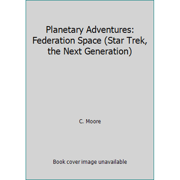 Pre-Owned Planetary Adventures: Federation Space (Star Trek, the Next Generation) (Paperback) 0671040073 9780671040079