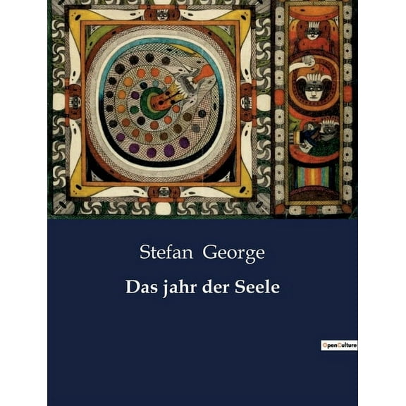 Das jahr der Seele: Die poetische Erkundung der menschlichen Seele, (Paperback)