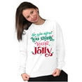 thumbnail image 4 of Christmas You Think You're Jolly Women Crewneck Sweatshirt Brisco Brands S, 4 of 6