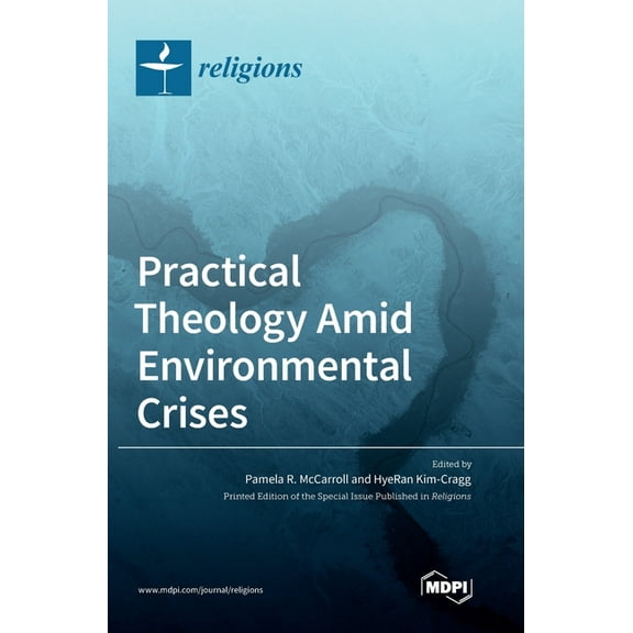 Practical Theology Amid Environmental Crises, (Hardcover)