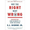 thumbnail image 2 of Why the Right Went Wrong: Conservatism--From Goldwater to Trump and Beyond, (Paperback), 2 of 3
