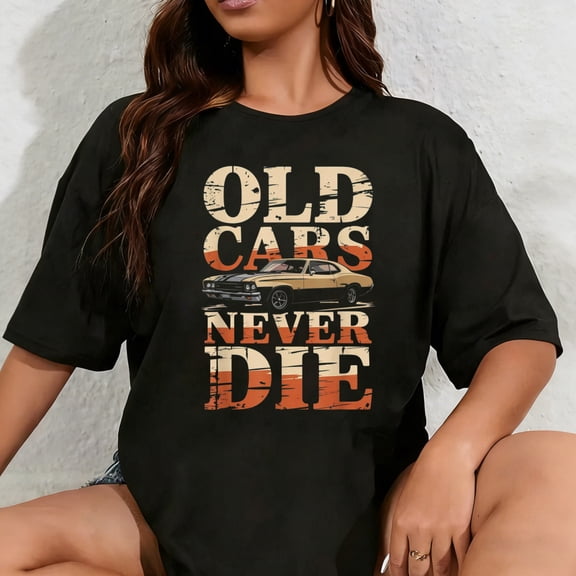 100% Cotton Unisex Old Cars Never Die Classic Muscle Car Retro T-Shirt