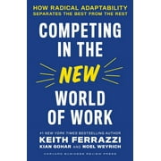 Competing in the New World of Work: How Radical Adaptability Separates the Best From the Rest