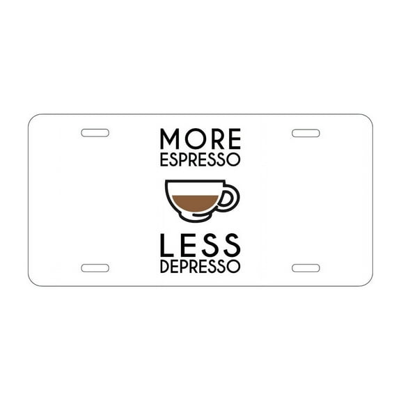 DistinctInk Custom Aluminum Vanity License Plate for Front of Car - More Espresso Less Depresso