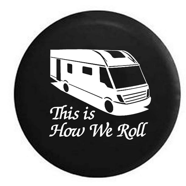 This is How We Roll Motorhome RV Camper Trailer Spare Tire Cover Vinyl