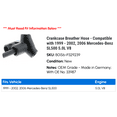thumbnail image 2 of Crankcase Breather Hose - Compatible with 1999 - 2002, 2006 Mercedes-Benz SL500 5.0L V8 2000 2001, 2 of 2