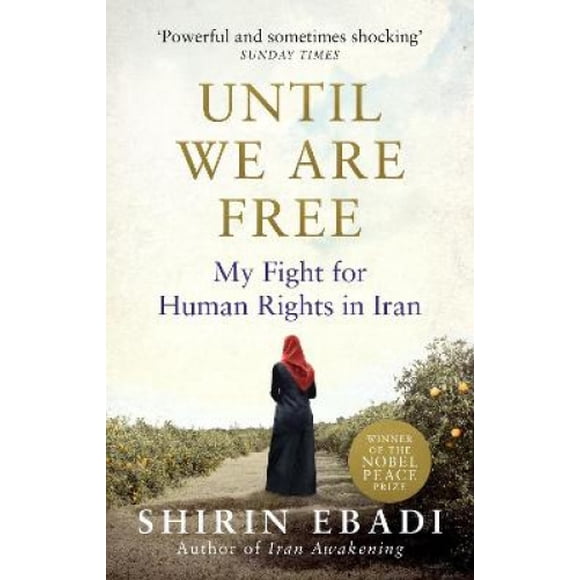 Until We Are Free: My Fight For Human Rights in Iran