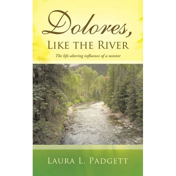 Dolores, Like the River