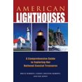 thumbnail image 1 of Pre-Owned American Lighthouses: A Comprehensive Guide to Exploring Our National Coastal Treasures (Paperback) 0762779608 9780762779604, 1 of 1
