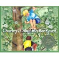 thumbnail image 1 of Pre-Owned Charley's Columbia Backyard, 9780974528458, 0974528455, Hardcover,, 1 of 1
