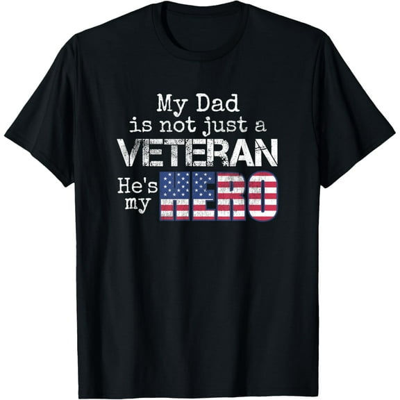 Military Family Veteran Support My Dad US Veteran My Hero T-Shirt Tee