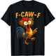 thumbnail image 1 of F Caw F Rooster Funny Bird Fcawf Chicken Whisperer Fawk Off Camiseta, 1 of 2
