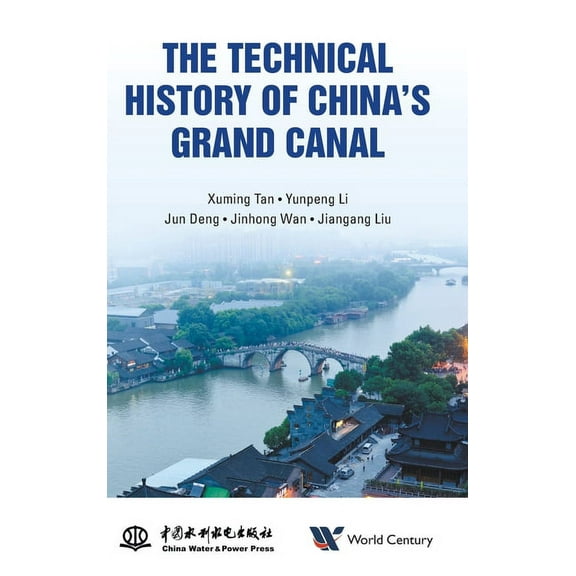The Technical History of China's Grand Canal, (Hardcover)