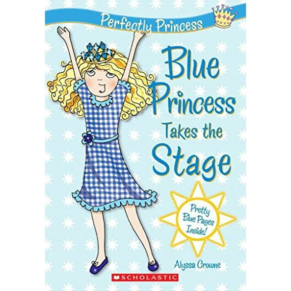 Pre-Owned Perfectly Princess #5: Blue Princess Takes the Stage (Paperback) 0545208513 9780545208512
