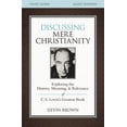 thumbnail image 3 of Discussing Mere Christianity Bible Study Guide: Exploring the History, Meaning, and Relevance of C.S. Lewis's Greatest B, (Paperback), 3 of 3