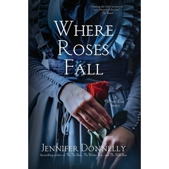 The Tea Rose Saga Where Roses Fall (A Winter Rose Story), (Paperback)