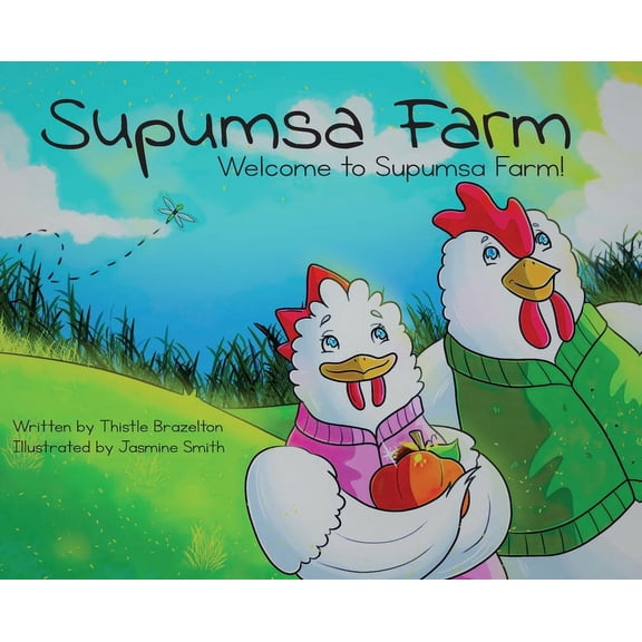 Supumsa Farm: Welcome to Supumsa Farm!, (Hardcover)