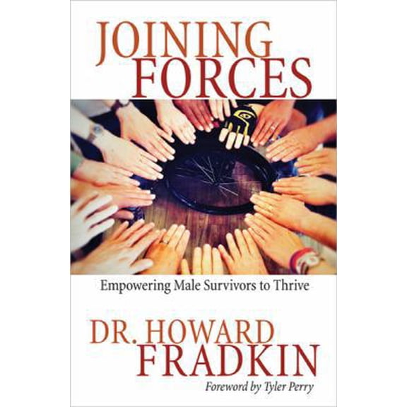 Pre-Owned Joining Forces: Empowering Male Survivors to Thrive (Hardcover) 1401941346 9781401941345