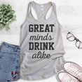 thumbnail image 2 of Great Minds Drink Alike Tank Top, Ladies Racerback Tank Top, Party Tank, Bachelorette Tank, Silver Gray, Medium, 2 of 3