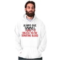 thumbnail image 5 of Always Give 100 Unless Donating Blood Hoodie Sweatshirt Women Men Brisco Brands M, 5 of 6