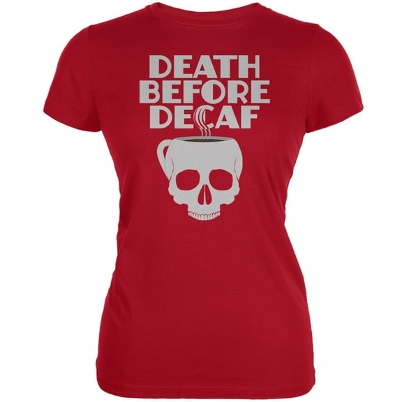 Death Before Decaf Red Juniors Soft T-Shirt - X-Large