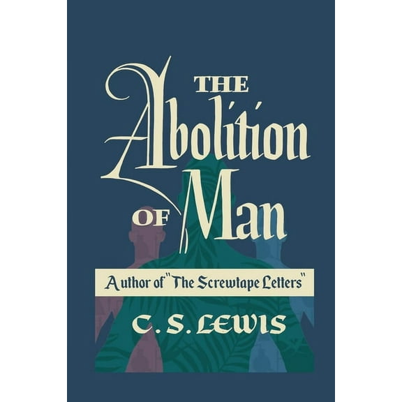 The Abolition of Man, (Paperback)