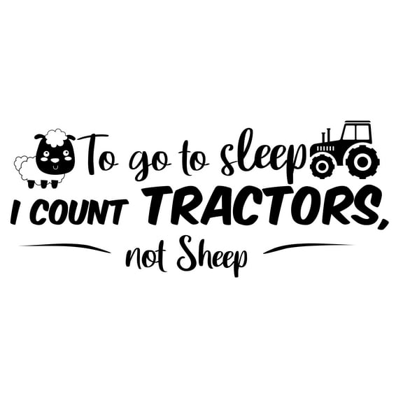 To Go To Sleep I Count Tractors Not Sheep Removable Wall Art Sticker Design | for Kids Boys Girls Bedroom Living Room - 20" x 30" DIY Home Vinyl Stick and Peel Decal Decoration