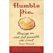 Humble Pie : Musings on What Lies Beneath the Crust (Paperback)