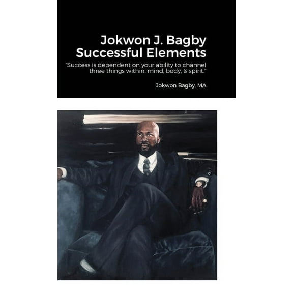 Jokwon J. Bagby Successful Elements, (Hardcover)