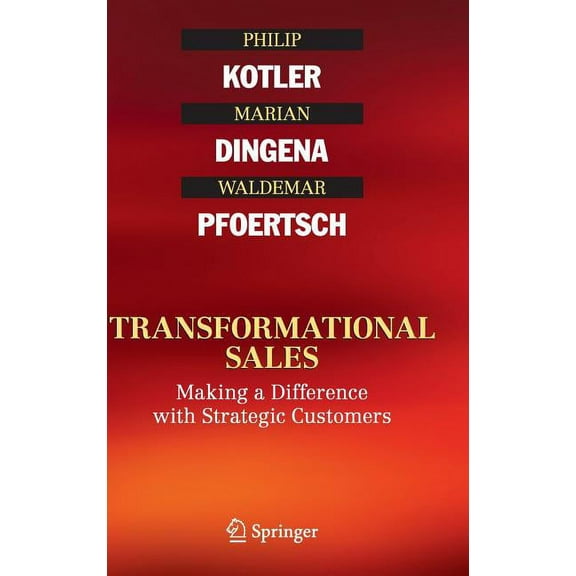 Transformational Sales: Making a Difference with Strategic Customers, (Hardcover)