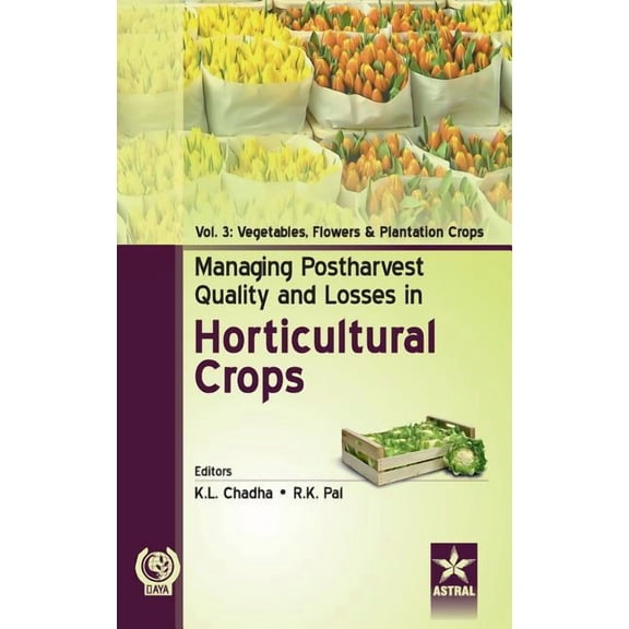 Managing Postharvest Quality and Losses in Horticultural Crops Vol. 3, (Hardcover)