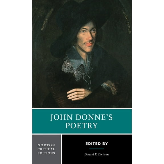 Norton Critical Editions John Donne's Poetry: A Norton Critical Edition, Book 0, (Paperback)