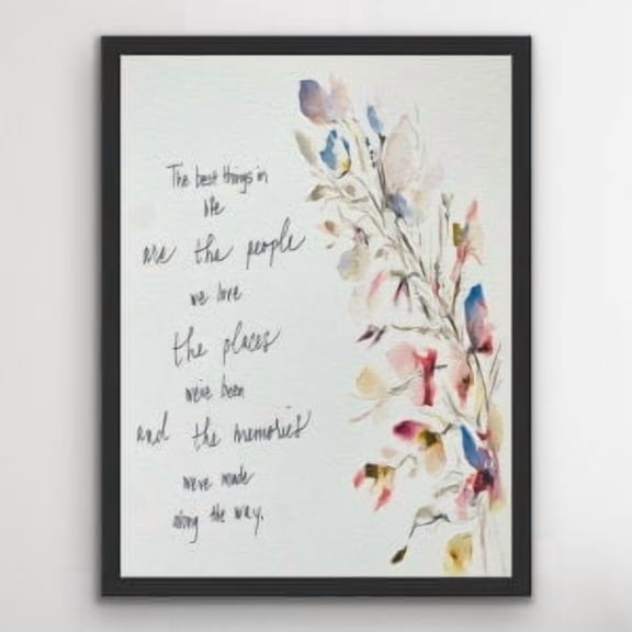 The Best Things In Life Quote Poster, 8x12 UNFRAMED