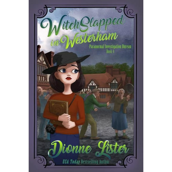 Paranormal Investigation Bureau Witchslapped in Westerham, Book 4, (Paperback)