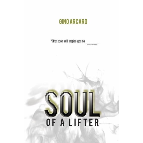 Soul of a Lifter, (Paperback)