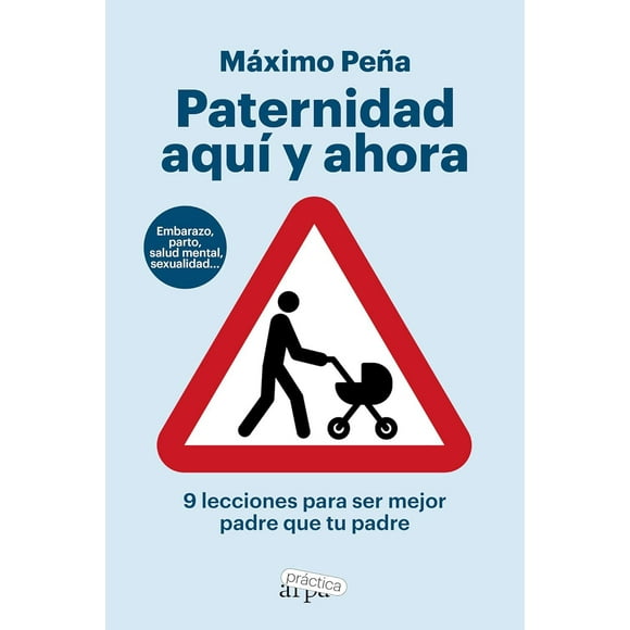 Libro Paternidad Aqui Y Ahora. Tapa Blanda, Autor Maximo Peña, Editorial Arpa Editores