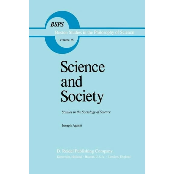 Boston Studies in the Philosophy and His Science and Society: Studies in the Sociology of Science, Book 65, (Paperback)