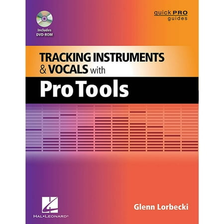 Hal Leonard Tracking Instruments And Vocals With Pro Tools - Quick Pro Guides Series