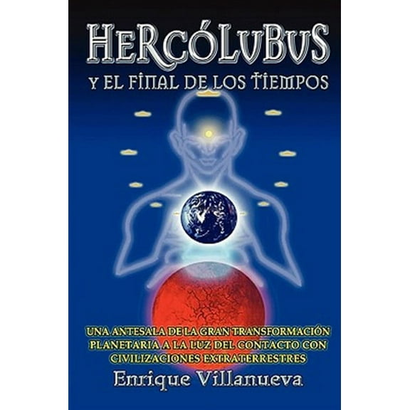 Hercolubus Y El Final de Los Tiempos (Paperback)