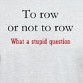 thumbnail image 3 of CafePress - Row Or Not To Row T Shirt - Men's Classic Graphic T-Shirt, 3 of 4