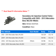 thumbnail image 2 of Secondary Air Injection Control Valve - Compatible with 2003 - 2015 Mercedes-Benz ML350 4Matic 2004 2005 2006 2007 2008 2009 2010 2011 2012 2013 2014, 2 of 2