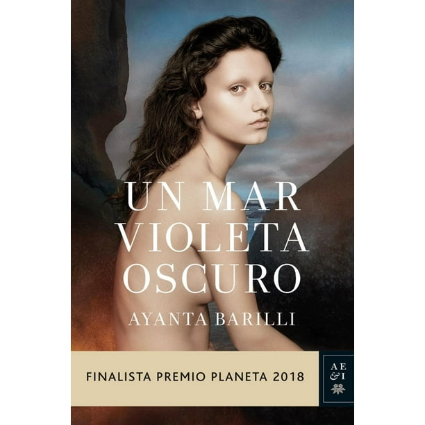 Libro Un Mar Violeta Oscuro Tapa Blanda, Autor Ayanta Barilli, Editorial Booket Mexico