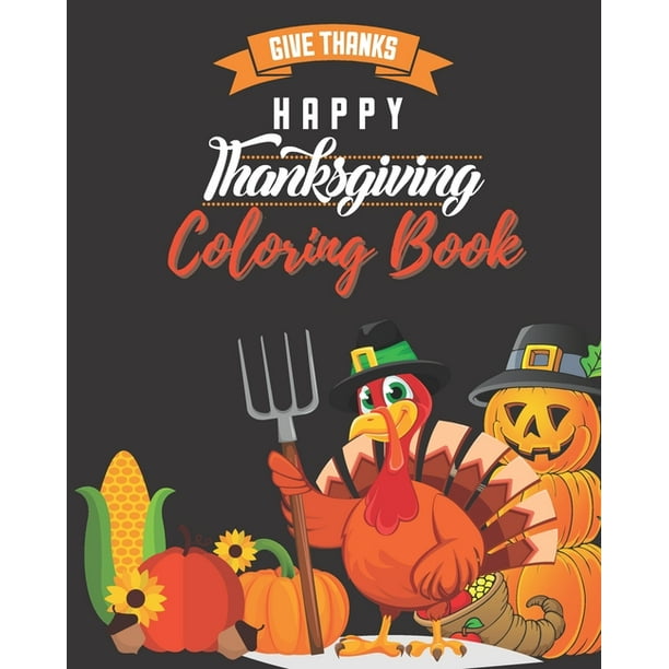 HAPPY Thanksgiving COLORING BOOK : 50 Thanksgiving coloring pages for kids, Celebrate Harvest, Fun and Easy Thanksgiving Coloring Pages for Kids ...