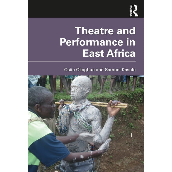 Theatre and Performance in East Africa, (Paperback)