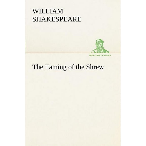 The Taming of the Shrew, (Paperback)