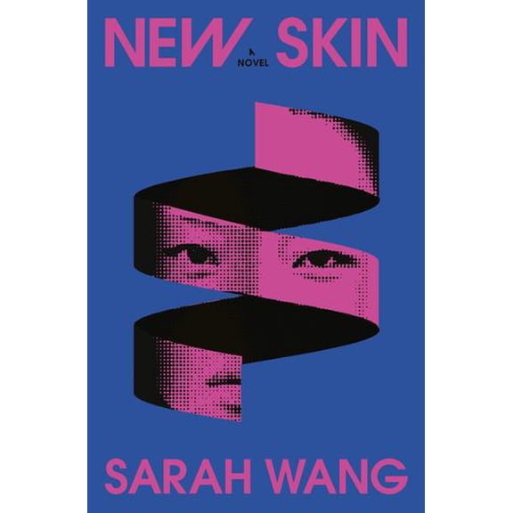 New Skin: A Novel Binding: Hardcover