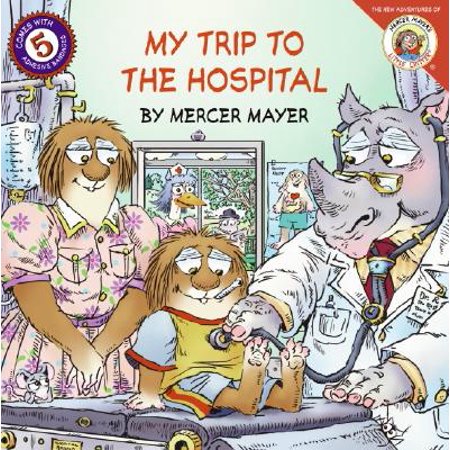 Little Critter: My Trip to the Hospital (Best Hospitals To Work)
