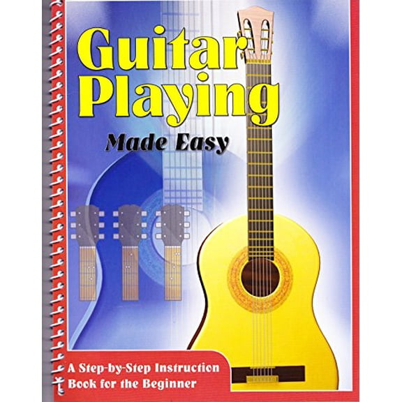 Pre-Owned Guitar Playing Made Easy a Step-by-step Instruction for the Beginner (Unknown) 1450854028 9781450854023