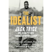 The Idealist : Jack Trice and the Battle for A Forgotten Football Legacy (Hardcover)